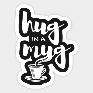 Coffee Hug in a Mug Sticker